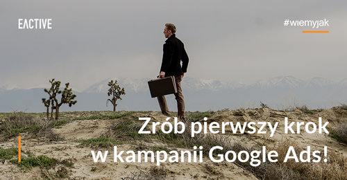 Kampania AdWords krok po kroku, czyli zacznij reklamować się w Internecie