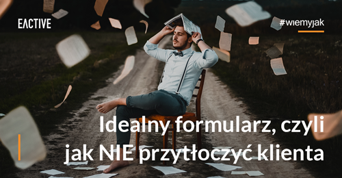 Jak stworzyć skuteczny formularz kontaktowy na stronę? Optymalizacja formularza w praktyce